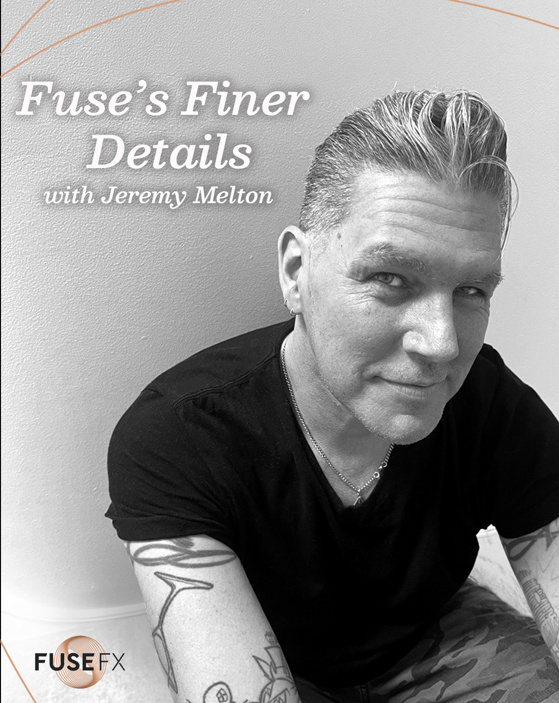 Fuses Finer Details With Jeremy Melton Fusefx