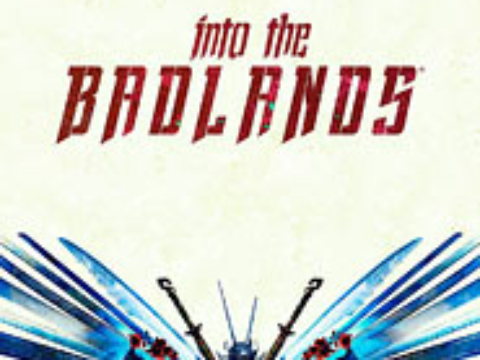 Into the Badlands