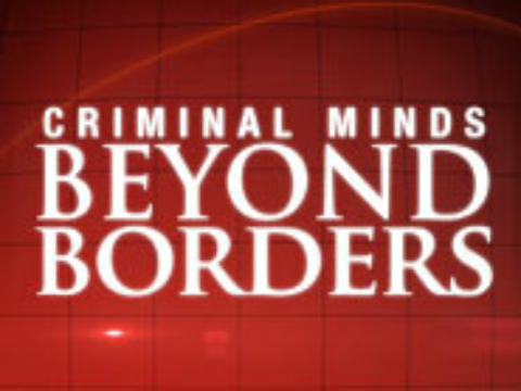 Criminal Minds: Beyond Borders