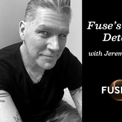 Fuse's Finer Details with Jeremy Melton